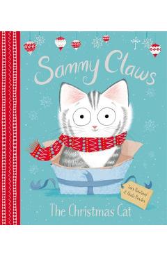 Sammy Claws: The Christmas Cat - Lucy Rowland