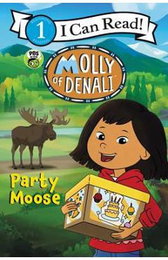 Molly of Denali: Party Moose - Wgbh Kids