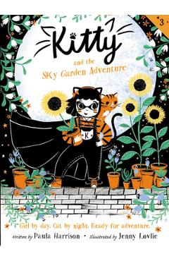 Kitty and the Sky Garden Adventure - Paula Harrison