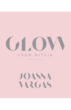 Glow from Within - Joanna Vargas