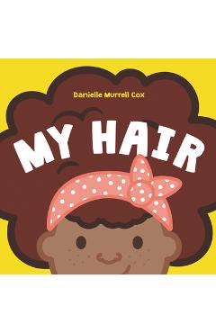 My Hair - Danielle Murrell Cox
