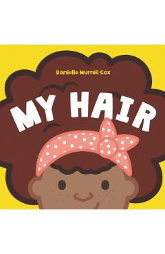 My Hair - Danielle Murrell Cox
