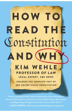 How to Read the Constitution--And Why - Kim Wehle