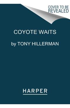 Coyote Waits: A Leaphorn and Chee Novel - Tony Hillerman