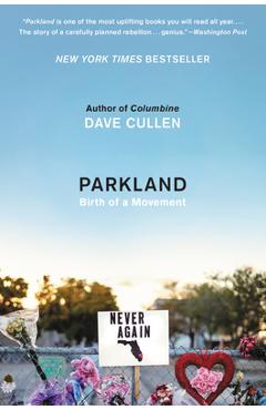 Parkland: Birth of a Movement - Dave Cullen