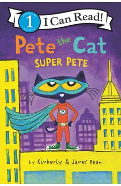 Pete the Cat: Super Pete - James Dean