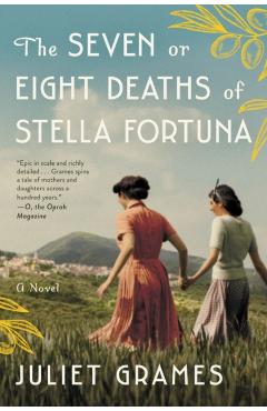 The Seven or Eight Deaths of Stella Fortuna - Juliet Grames