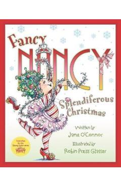Fancy Nancy: Splendiferous Christmas - Jane O'connor