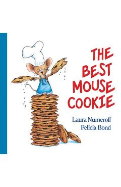The Best Mouse Cookie - Laura Joffe Numeroff