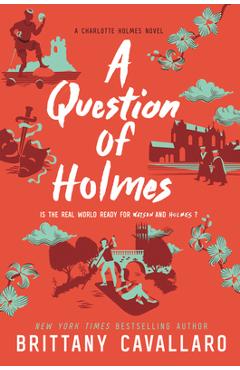 A Question of Holmes - Brittany Cavallaro