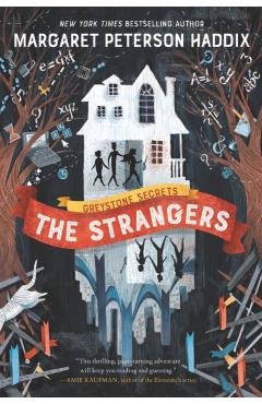 Greystone Secrets: The Strangers - Margaret Peterson Haddix