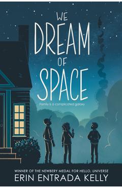 We Dream of Space - Erin Entrada Kelly - Imagine 1
