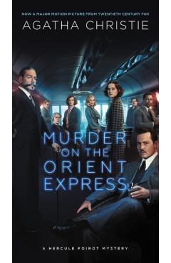 Murder on the Orient Express: A Hercule Poirot Mystery - Agatha Christie