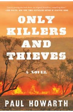 Only Killers and Thieves - Paul Howarth