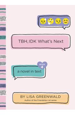 TBH, IDK What\'s Next - Lisa Greenwald