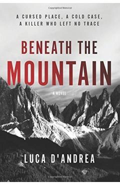 Beneath the Mountain - Luca D'andrea