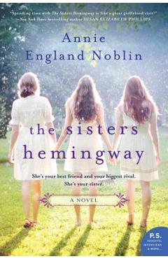 The Sisters Hemingway - Annie England Noblin