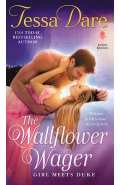 The Wallflower Wager: Girl Meets Duke - Tessa Dare