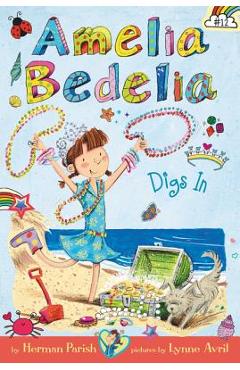Amelia Bedelia Chapter Book #12: Amelia Bedelia Digs in - Herman Parish