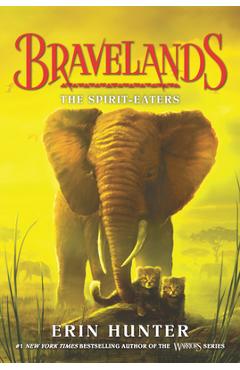Bravelands: The Spirit-Eaters - Erin Hunter