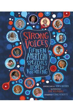 Strong Voices: Fifteen American Speeches Worth Knowing - Tonya Bolden