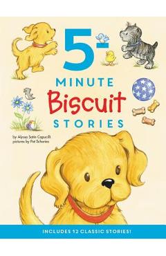 Biscuit: 5-Minute Biscuit Stories: 12 Classic Stories! - Alyssa Satin Capucilli