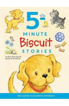 Biscuit: 5-Minute Biscuit Stories: 12 Classic Stories! - Alyssa Satin Capucilli