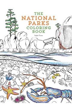 The National Parks Coloring Book - Sophie Tivona