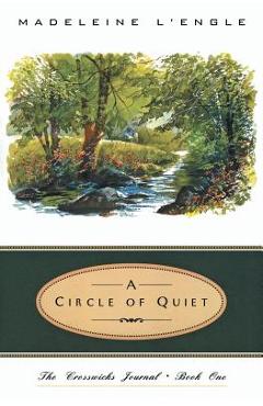 A Circle of Quiet - Madeleine L\'engle