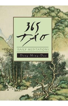 365 Tao: Daily Meditations - Ming-dao Deng