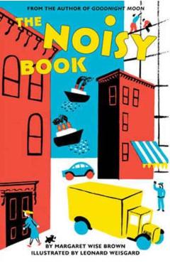 The Noisy Book - Margaret Wise Brown