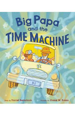 Big Papa and the Time Machine - Daniel Bernstrom