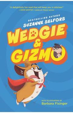 Wedgie & Gizmo - Suzanne Selfors