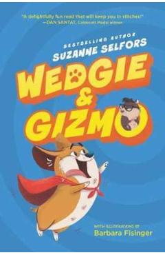 Wedgie & Gizmo - Suzanne Selfors