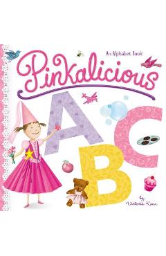 Pinkalicious ABC: An Alphabet Book - Victoria Kann