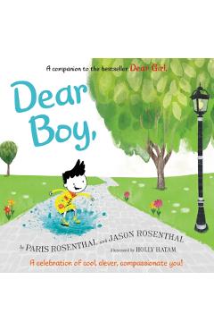 Dear Boy,: A Celebration of Cool, Clever, Compassionate You! - Paris Rosenthal