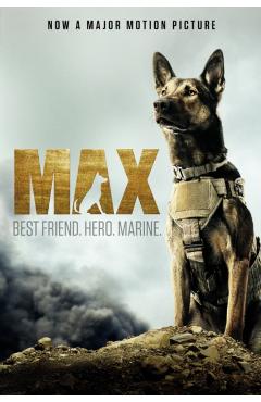 Max: Best Friend. Hero. Marine. - Jennifer Li Shotz