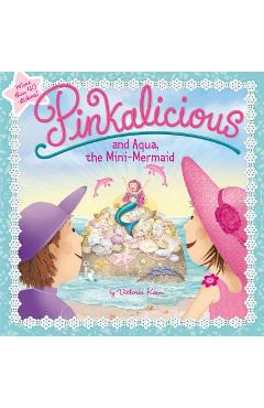 Pinkalicious and Aqua, the Mini-Mermaid - Victoria Kann