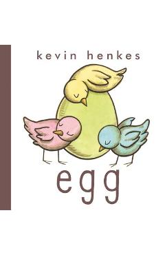 Egg - Kevin Henkes
