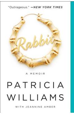 Rabbit: A Memoir - Patricia Williams