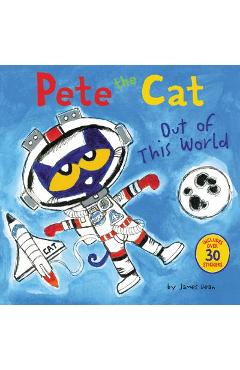 Pete the Cat: Out of This World - James Dean