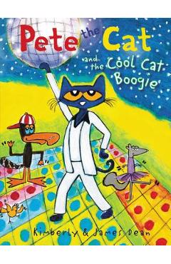 Pete the Cat and the Cool Cat Boogie - James Dean