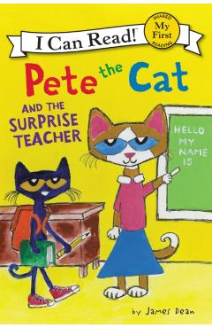 Pete the Cat and the Surprise Teacher - James Dean