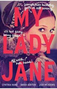 My Lady Jane - Cynthia Hand