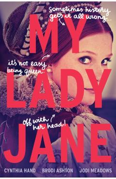 My Lady Jane - Cynthia Hand