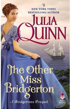 The Other Miss Bridgerton: A Bridgertons Prequel - Julia Quinn