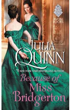 Because of Miss Bridgerton - Julia Quinn