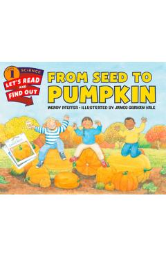 From Seed to Pumpkin - Wendy Pfeffer