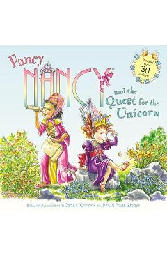 Fancy Nancy and the Quest for the Unicorn - Jane O'connor