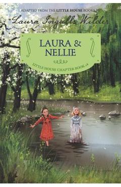 Laura & Nellie - Laura Ingalls Wilder